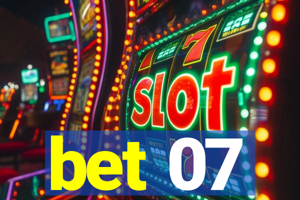 bet 07